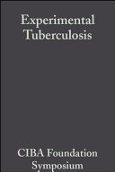 Ciba Foundation symposium on experimental tuberculosis : bacillus and host : with an addendum on leprosy /
