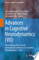 Advances in Cognitive Neurodynamics (VII) : Proceedings of the Seventh International Conference on Cognitive Neurodynamics - 2019 /