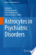 Astrocytes in Psychiatric Disorders /