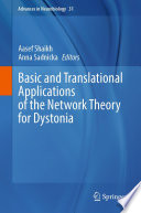 Basic and Translational Applications of the Network Theory for Dystonia /