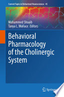 Behavioral Pharmacology of the Cholinergic System /