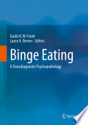 Binge Eating : A Transdiagnostic Psychopathology  /