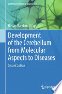 Development of the Cerebellum from Molecular Aspects to Diseases /