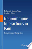 Neuroimmune Interactions in Pain  : Mechanisms and Therapeutics  /