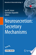 Neurosecretion: Secretory Mechanisms /
