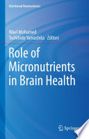 Role of Micronutrients in Brain Health /