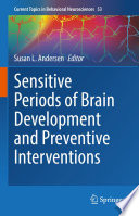 Sensitive Periods of Brain Development and Preventive Interventions /