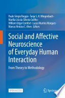 Social and Affective Neuroscience of Everyday Human Interaction : From Theory to Methodology /