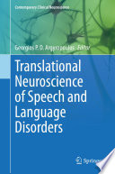 Translational Neuroscience of Speech and Language Disorders /