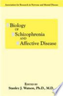 Biology of schizophrenia and affective disease /