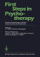 First steps in psychotherapy : teaching psychotherapy to medical students and general practitioners /