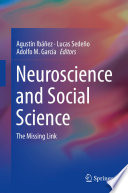 Neuroscience and social science : the missing link /