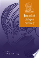 Textbook of biological psychiatry /