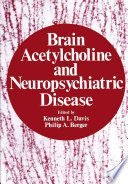 Brain acetylcholine and neuropsychiatric disease /