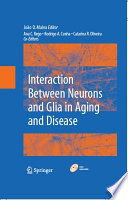 Interaction between neurons and glia in aging and disease /
