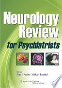 Neurology review for psychiatrists /