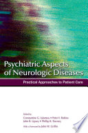 Psychiatric aspects of neurologic diseases : practical approaches to patient care /
