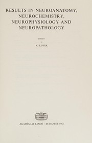 Results in neuroanatomy, neurochemistry, neurophysiology and neuropathology /