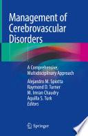 Management of Cerebrovascular Disorders : A Comprehensive, Multidisciplinary Approach /