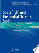 Spaceflight and the Central Nervous System : Clinical and Scientific Aspects /