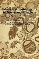 Molecular pathology of nerve and muscle : noxious agents and genetic lesions /
