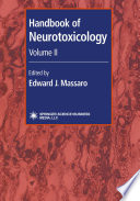 Handbook of neurotoxicology.