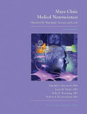 Mayo Clinic medical neurosciences : organized by neurologic systems and levels.