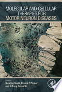 Molecular and cellular therapies for motor neuron diseases /