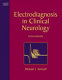 Electrodiagnosis in clinical neurology /