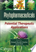 Phytopharmaceuticals : potential therapeutic applications /