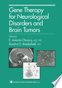 Gene therapy for neurological disorders and brain tumors /