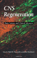 CNS regeneration : basic science and clinical advances /