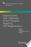 Opportunities and challenges of the therapies targeting CNS regeneration /