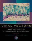 Viral vectors : gene therapy and neuroscience applications /