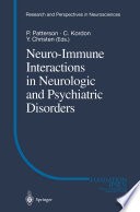 Neuro-immune interactions in neurologic and psychiatric disorders /