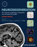 Neurodegeneration : the molecular pathology of dementia and movement disorders /