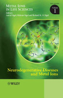 Neurodegenerative diseases and metal ions /