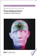 Neurodegeneration : metallostasis and proteostasis /