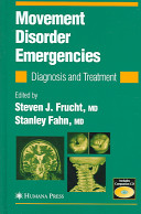 Movement disorder emergencies : diagnosis and treatment /