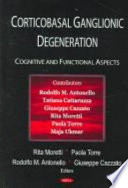 Corticobasal ganglionic degeneration : cognitive and functional aspects /