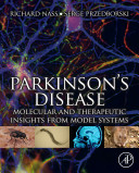 Parkinson's disease : molecular and therapeutic insights from model systems /