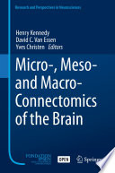Micro-, Meso- and Macro-Connectomics of the Brain /