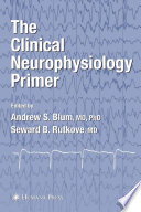 The clinical neurophysiology primer /
