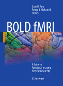 BOLD fMRI : a guide to functional imaging for neuroscientists /