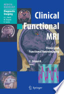 Clinical functional MRI : presurgical functional neuroimaging /