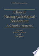 Clinical neuropsychological assessment : a cognitive approach /