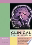 Clinical neuropsychology : a practical guide to assessment and management for clinicians /