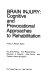 Brain injury, cognitive and prevocational approaches to rehabilitation /
