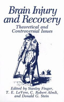 Brain injury and recovery : theoretical and controversial issues /