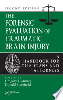 The forensic evaluation of traumatic brain injury : a handbook for clinicians and attorneys /